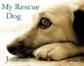 My Rescue Dog Journal Jayne Mouser